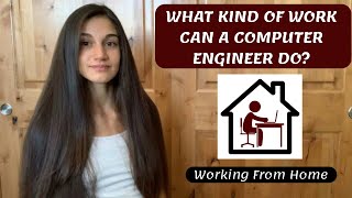 What I Do As A Computer Engineer | Computer Engineering Career Example | WFH
