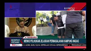 Menkopolhukam Sampaikan Pernyataan Pemerintah Soal Wadas