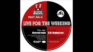 Groove Diggerz - Live For The Weekend (Diverted Remix)