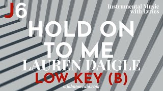 Lauren Daigle | Hold On To Me Instrumental Music and Lyrics Low Key (B)