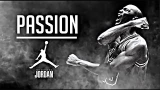 “PASSION” - MICHAEL JORDAN - MOTIVATIONAL VIDEO