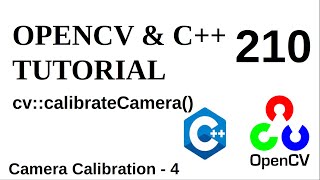 OPENCV & C++ TUTORIALS - 210 | Camera Calibration | calibrateCamera()