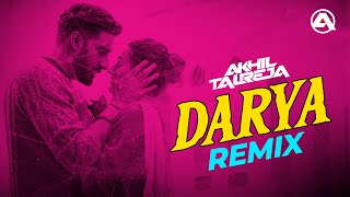 Daryaa Remix | Full Video Song | Manmarziyaan | DJ Akhil Talreja x DJ Dalal London |