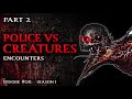 31 scary police encounter stories with creatures and demons part 2