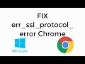FIX err_ssl_protocol_error Chrome on Windows 10 [UPDATED]