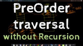 Preorder Traversal without recursion | Iterative Preorder Traversal