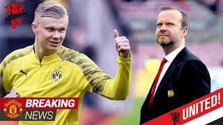 CONFIRMED: Man Utd chief Ed Woodward personally cancelled Erling Haaland transfer as anger emerges