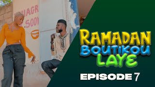 Boutikou Laye - Ramadan 2025 - Episode 7: Mbeuguelou Haleyi Tay