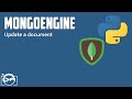 How to update document in mongo from mongoengine in python - Python mongoengine tutorial