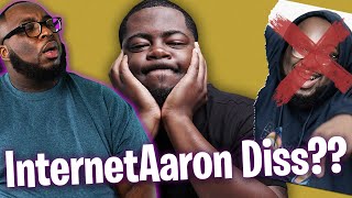 Aaron Reacts to the "InternetAaron DISS TRACK"...