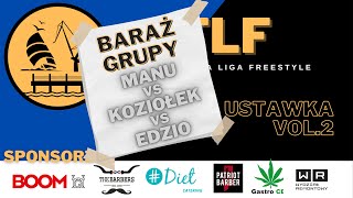 EDZIO VS KOZIOŁEK VS MANU | Trójmiejska Liga Freestyle Vol. 2 ( BARAŻ GRUPA B )