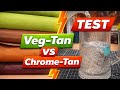 Veg-Tan vs Chrome Leather. Which One Is Really Better? Test.