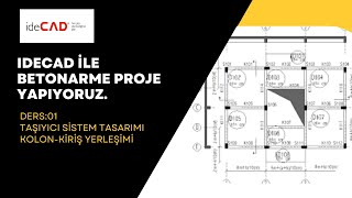 İdecad'de Betonarme Taşıyıcı Sistem tasarımı Nasıl Yapılır? Mimari projeden kolon ve kiriş yerleşimi