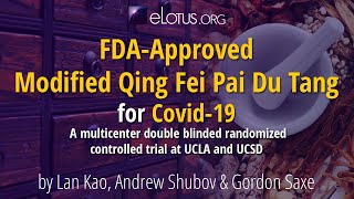 FDA Approved Modified Qing Fei Pai Du Tang for UCLA/UCSD double blinded randomized controlled trial