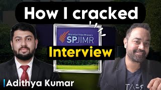 SPJIMR Mumbai Interview Experience | Round 1 and 2 Interview Guide | How to prepare ft. Adithya