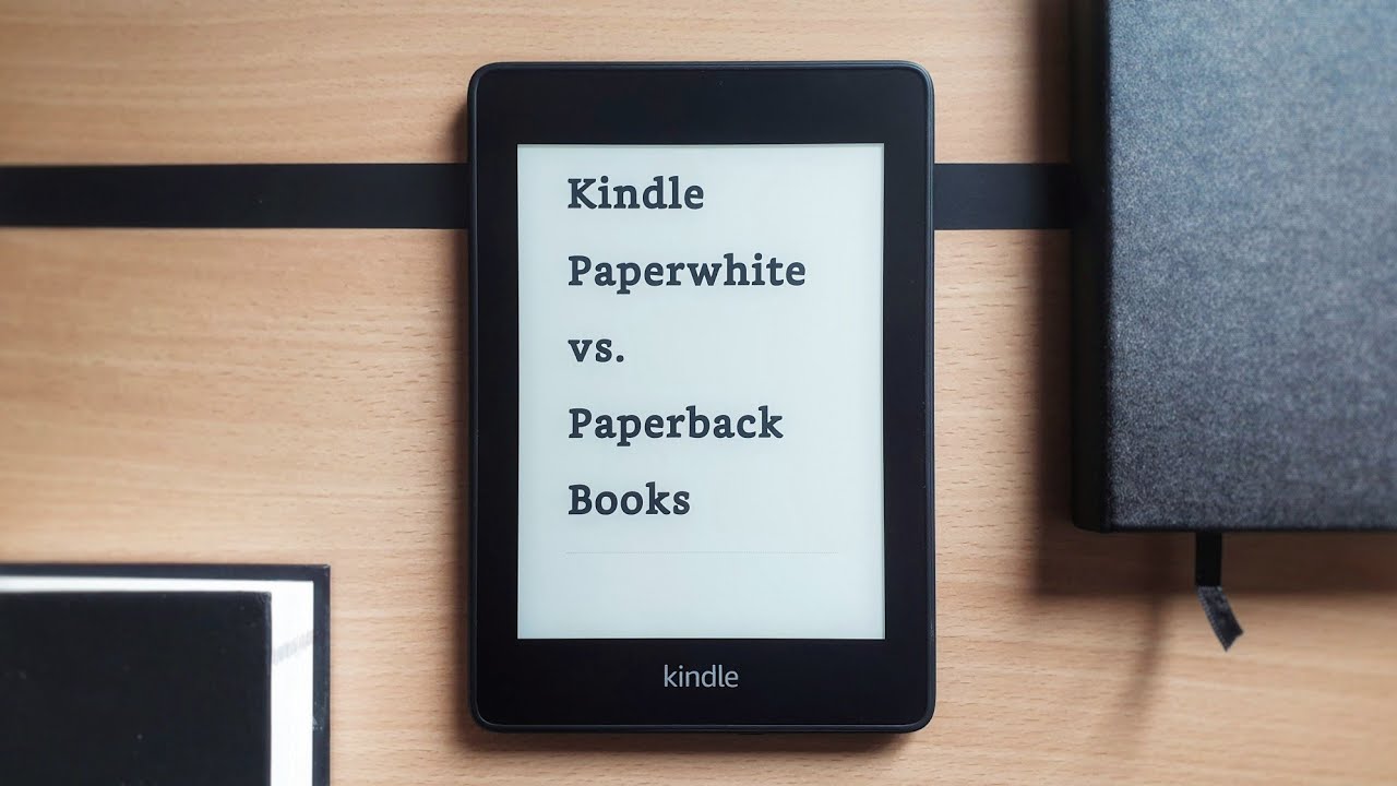 Kindle Paperwhite Vs. Paperback Books - YouTube