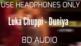 Duniyaa - Luka Chuppi (8D AUDIO)