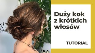 Fryzura z krótkich włosów - tutorial dla zaawansowanych