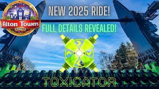 NEW Ride Toxicator Opening At Alton Towers In 2025! FULL DETAILS REVEALED!