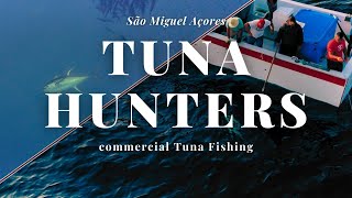 The Tuna Hunters of São Miguel ┃ Commercial Yellowfin Tuna Fishing in the Azores