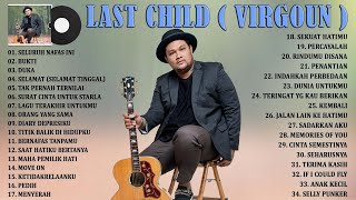 Last Child X Virgoun Full Album - Lagu POP Indonesia Hits & Terpopuler Saat Ini