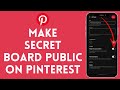 How to Make Secret Board Public on Pinterest (2024)