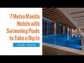 7 Spots in Metro Manila | 7 Staycation Spots in Metro Manila with Pool to Take a Dip In