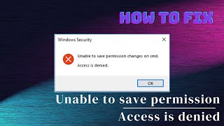 Fix Unable to Save Permission Changes - Access Is denied