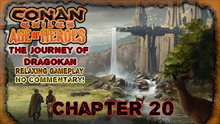 Conan Exile: The Journey of Dragokan! Chill Gameplay. Chapter 20