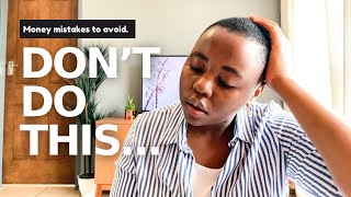 Money Mistakes to Avoid in your 20s |  Financial lessons I learned | South African YouTuber