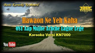 Hawaon Ne Yeh Kaha OST Aap Mujhe Achche Lagne Lage (Karaoke/Lyrics/No Vocal) | Version BKK_KN7000