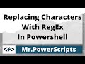 Replacing Strings With RegEx In Powershell !