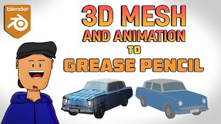 3D Mesh (and Animation) to Grease Pencil