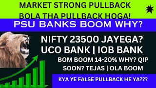 MARKET PULLBACK WHY?💥PSU BANKS BOOM QIP SOON💥UCO BANK SHARE NEWS💥IOB BANK SHARE NEWS Bank of MAHA