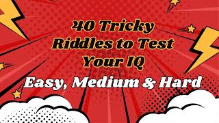40 Tricky Riddles to Test Your IQ | Easy, Medium & Hard