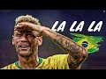 Neymar Jr ► La La La ● Magical Skills & Goals | HD