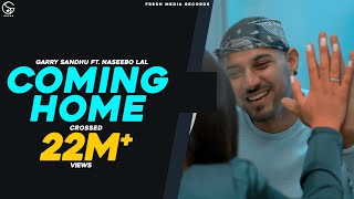 Coming Home | Garry Sandhu ft. Naseebo Lal (Official Video) #PunjabiSongs 2020