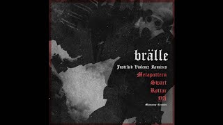 BRÄLLE - Archetype (Metapattern Remix)