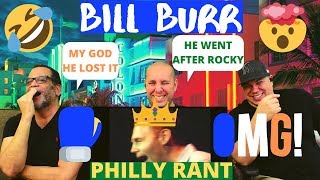 Bill Burr Philly Rant | REACTION