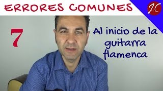 7 ERRORES COMUNES AL INICIO DE LA GUITARRA FLAMENCA, Tutorial. Jerónimo de carmen-Guitarra Flamenca 7 ERRORES COMUNES AL INICIO DE LA GUITARRA FLAMENCA, Tutorial. Jerónimo de carmen-Guitarra Flamenca