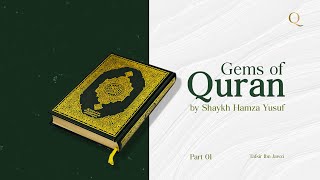 Gems of Quran | Part 01 | Tafsir |  By Shaykh Hamza Yusuf