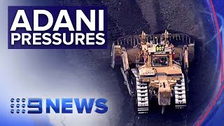 Adani pressures Qld Government on mine approval | Nine News Australia