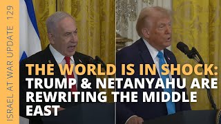 The World is in Shock: Trump \u0026 Netanyahu are Rewriting the Middle East