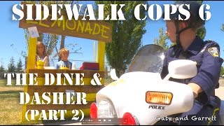 Sidewalk Cops 6 - The Dine and Dasher (Part 2)