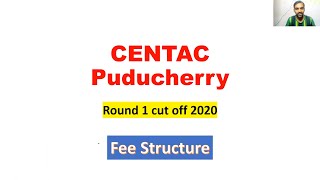 Centac Puducherry Round 1 Cut off 2020 | Centac Puducherry Fee structure