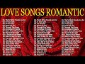 Romantic Songs 70's 80's 90's - Beautiful Love Songs of the 70s, 80s, 90s Love Songs Forever New