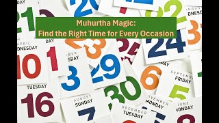 Muhurtha Magic: Find the Right Time for Every Occasion