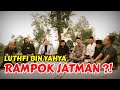 LUTHFI BIN YAHYA MERAMPOK JATMAN⁉️ SANTAI BERSAMA KYAI SYARIF RAHMAT & KRT. FAQIH WIRAHADININGRAT