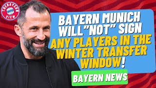 Bayern Munich will NOT sign any players in the winter transfer window! - Bayern Munich transfer news