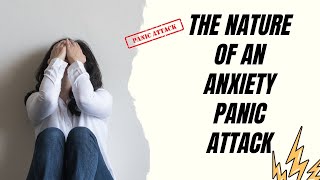 The Nature of an Anxiety Panic Attack